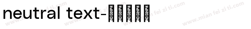 neutral text字体转换